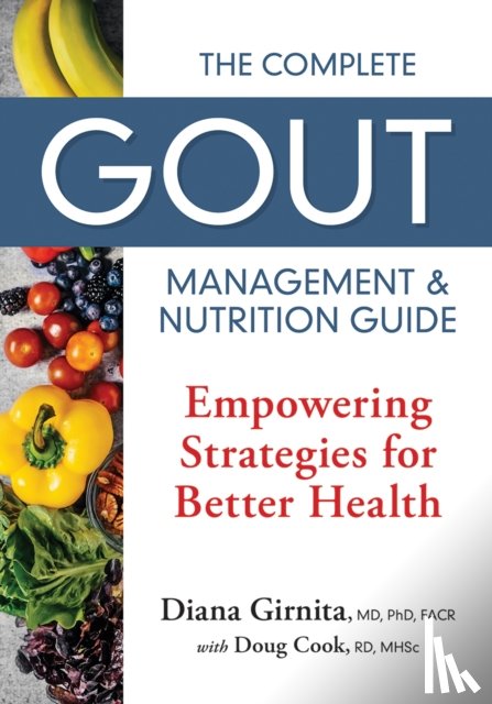 Girnita, Diana, Cook, Doug - The Complete Gout Management and Nutrition Guide