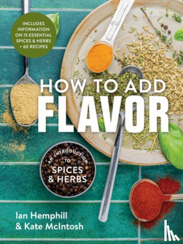 Hemphill, Ian, McIntosh, Kate - How to Add Flavor