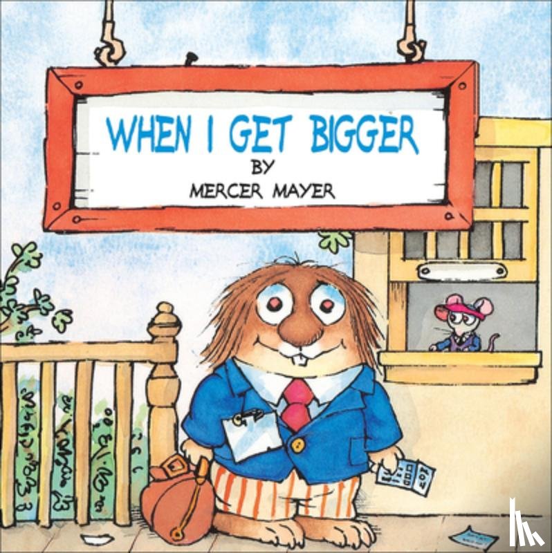 Mayer, Mercer - When I Get Bigger