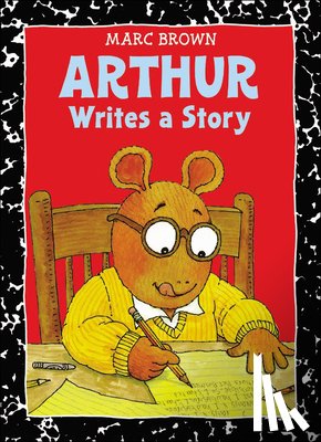 Brown, Marc Tolon - Arthur Writes a Story