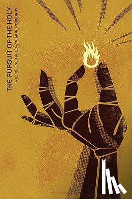 Ponsonby, Simon - The Pursuit of the Holy: A Divine Invitation