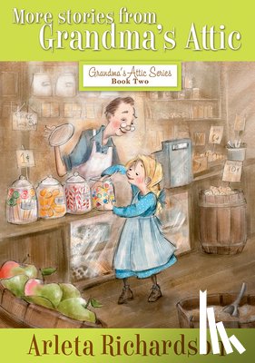 Richardson, Arleta - More Stories from Grandma's Attic