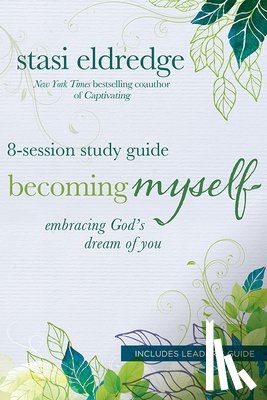 Eldredge, Stasi - Becoming Myself Embracing Gods