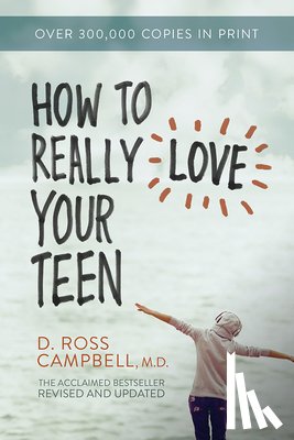 Campbell, Ross - Ht Really Love Your Teen