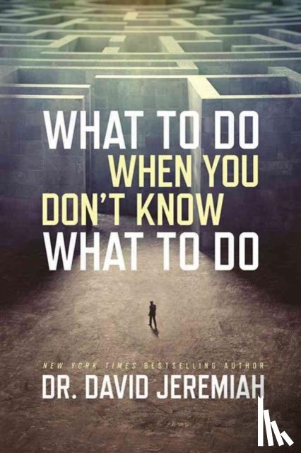 Jeremiah, Dr David - What to Do When You Dont Know