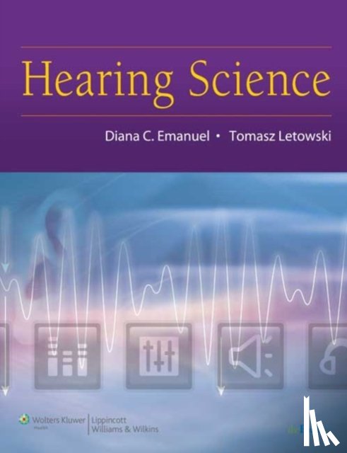 Emanuel, Diana C., Letowski, Tomasz - Hearing Science
