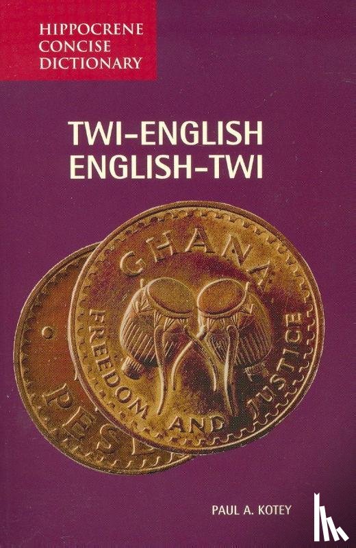 Kotey, Paul - Twi-English/English-Twi Concise Dictionary