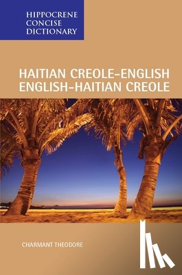 Theodore, Charmant - Haitian Creole-English/English-Haitian Creole Concise Dictionary