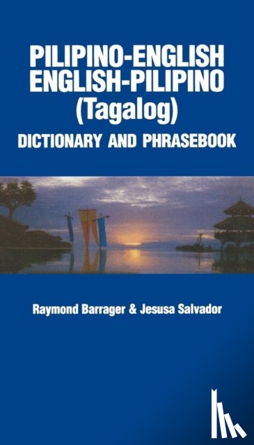 Barrager, Raymond, Salvador, Jesusa - Pilipino-English/English-Pilipino Dictionary & Phrasebook