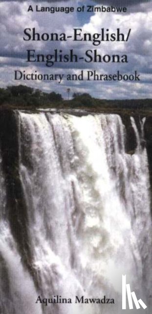 Mawadza, Aquilina - Shona-English/English-Shona Dictionary and Phrasebook
