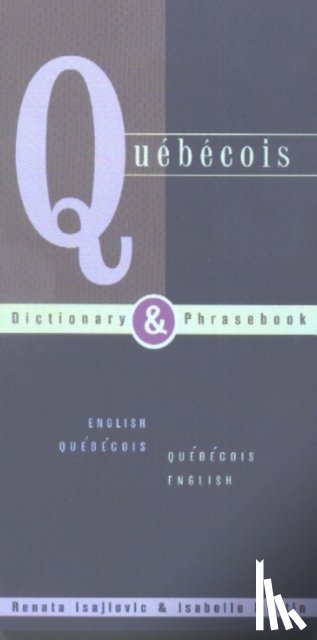 Isajlovic, Renata, Martin, Isabelle - Quebecois Dictionary & Phrasebook: English Quebecois Quebecois English