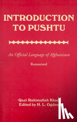 Rahimullah Khan, Qazi - Introduction to Pushtu: An Official Language of Afghanistan