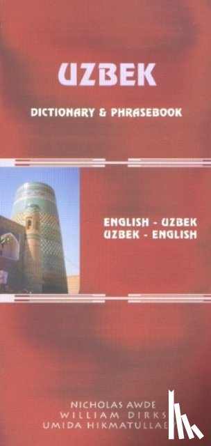 Awde, Nicholas, Dirks, William - Uzbek-English/English-Uzbek Dictionary and Phrasebook: Romanized