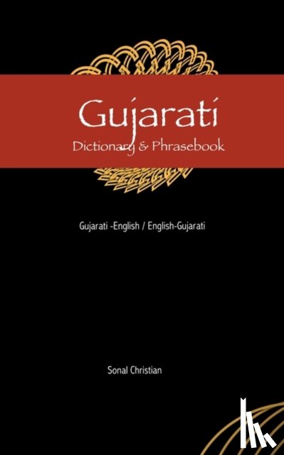 Christian, Sonal - Gujarati-English/English-Gujarati Dictionary & Phrasebook