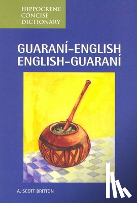 Britton, A. - Guarani-English/English-Guarani Concise Dictionary