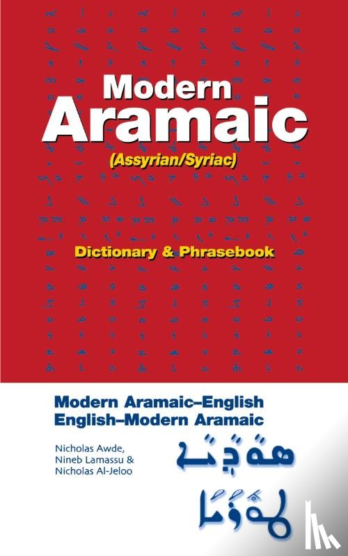 Awde, Nicholas, Limassu, Nineb, Al-Jeloo, Nicholas - Modern Aramaic-English/English-Modern Aramaic Dictionary & Phrasebook: Assyrian/Syriac