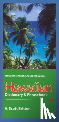 Britton, A. Scott - Hawaiian-English/English-Hawaiian Dictionary & Phrasebook