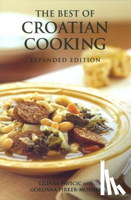 Pavicic, Liliana, Pirker-Mosher, Gordana - The Best of Croatian Cooking