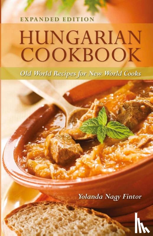 Fintor, Yolanda - Hungarian Cookbook: Old World Recipes for New World Cooks