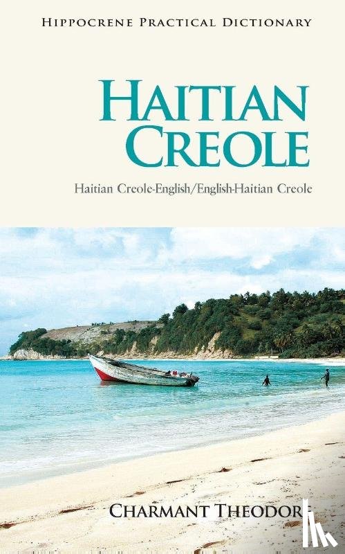 Theodore, Charmant - Haitian Creole-English/English-Haitian Creole Practical Dictionary
