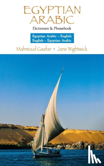 Gaafar, Mahmoud, Wightwick, Jane - Egyptian Arabic-English/English- Egyptian Arabic Dictionary & Phrasebook