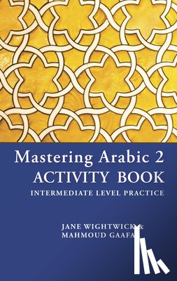 Gaafar, Mahmoud - MASTERING ARABIC 2 ACTIVITY BOOK