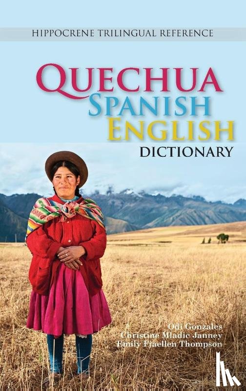 Gonzales, Odi, Janney, Christine Mladic, Thompson, Emily Fjaellen - Quechua-Spanish-English Dictionary