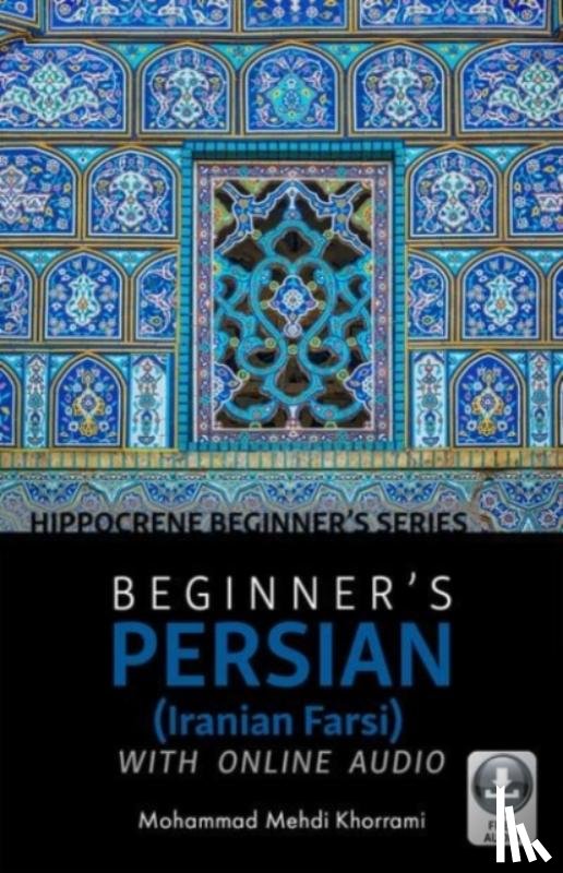 Khorrami, Mohammad Mehdi - Beginner's Persian (Iranian Farsi) with Online Audio