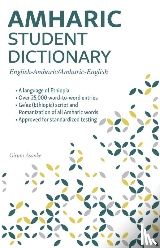 Asanke, Girum - Asanke, G: Amharic Student Dictionary