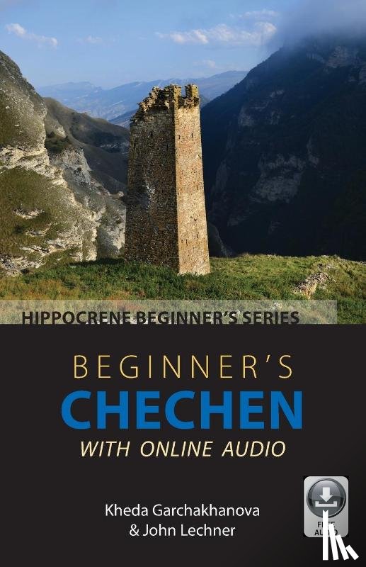 Garchakhanova, Kheda, Lechner, John - Beginner's Chechen with Online Audio