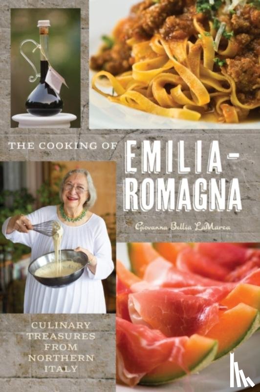 La Marca, Giovanna Bellia - The Cooking of Emilia-Romagna, Illustrated Edition