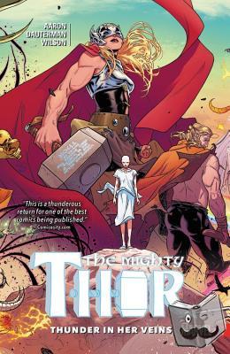 Aaron, Jason - Mighty Thor Vol. 1: Thunder in her Veins