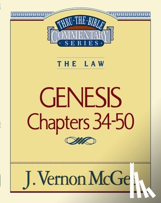 McGee, J. Vernon - Thru the Bible Vol. 03: The Law (Genesis 34-50): 3