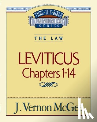 McGee, J. Vernon - Thru the Bible Vol. 06: The Law (Leviticus 1-14): 6