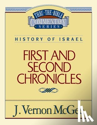 McGee, J. Vernon - Thru the Bible Vol. 14: History of Israel (1 and 2 Chronicles): 14