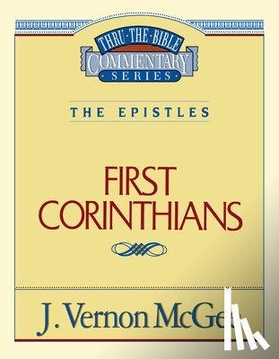 McGee, J. - Thru the Bible Vol. 44: The Epistles (1 Corinthians)