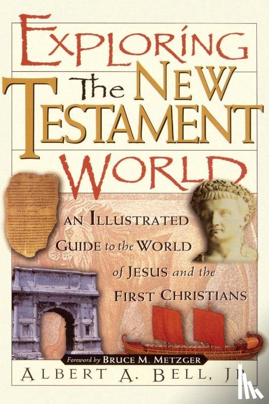 Bell, Albert - Exploring the New Testament World
