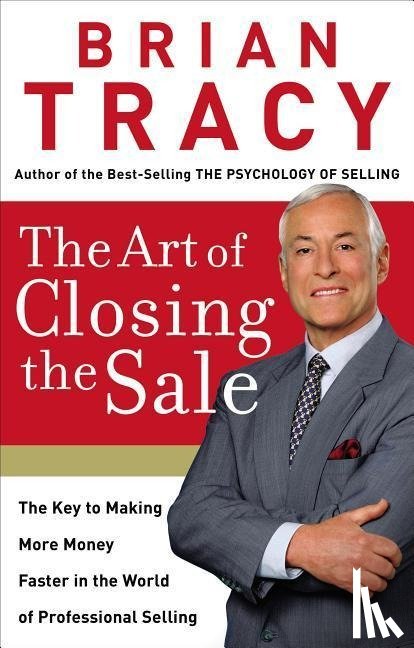 Tracy, Brian - ART OF CLOSING THE SALE