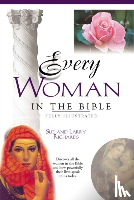 Peters, Angie, Richards, Sue W., Richards, Lawrence O. - Every Woman in the Bible