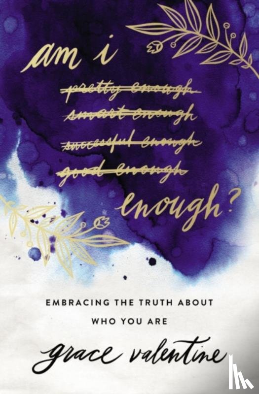 Valentine, Grace - Am I Enough?