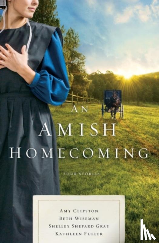 Clipston, Amy, Wiseman, Beth, Gray, Shelley Shepard, Fuller, Kathleen - An Amish Homecoming