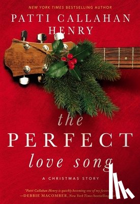 Henry, Patti Callahan - The Perfect Love Song