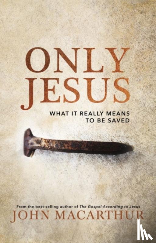 MacArthur, John F. - Only Jesus