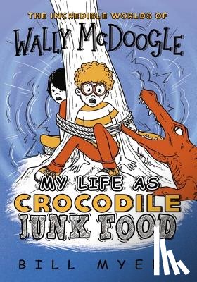 Myers, Bill - My Life as Crocodile Junk Food