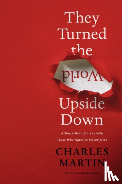 Martin, Charles - They Turned the World Upside Down