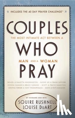 Rushnell, Squire, DuArt, Louise - Couples Who Pray