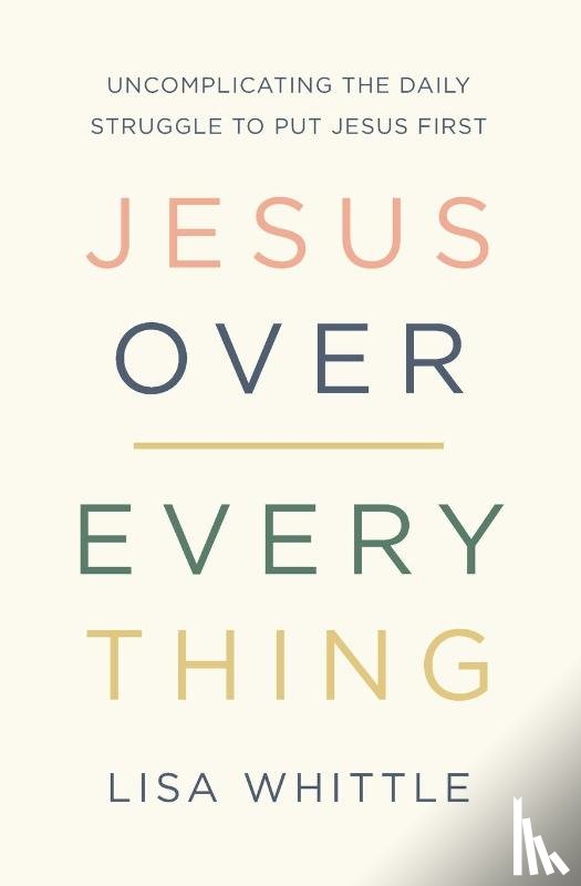 Whittle, Lisa - Jesus Over Everything