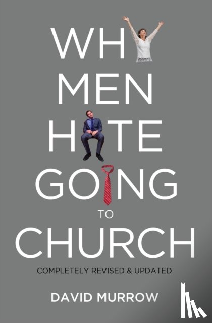 Murrow, David - Why Men Hate Going to Church