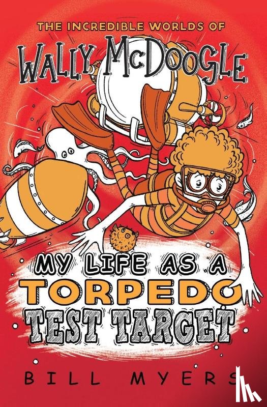 Myers, Bill - My Life as a Torpedo Test Target