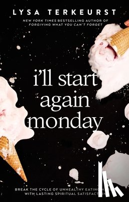 TerKeurst, Lysa - I'll Start Again Monday